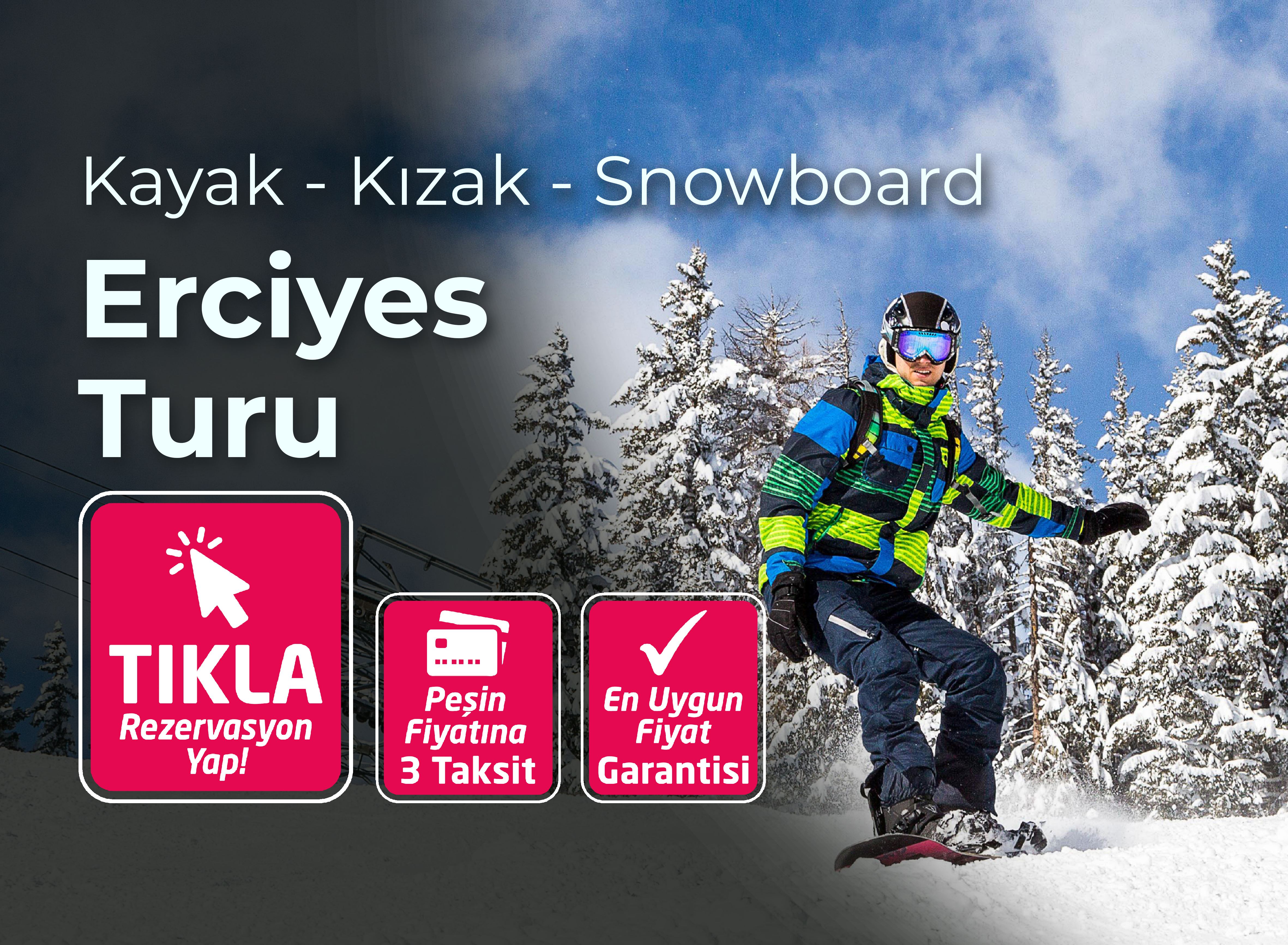 KARAMAN ÇIKIŞLI GÜNÜBİRLİK ERCİYES KAYAK TURU